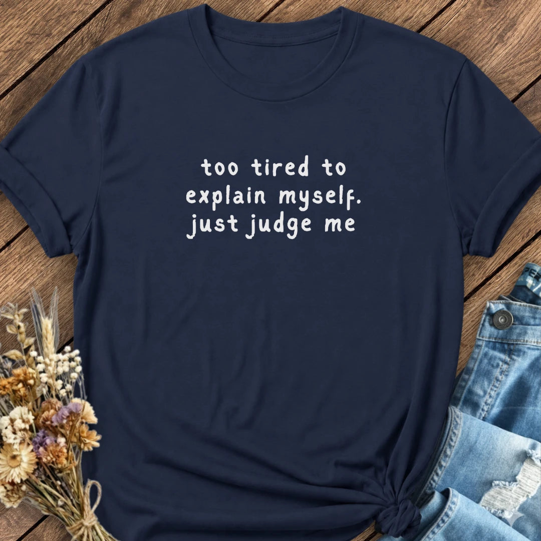 Just Judge Me Tee