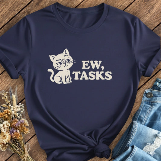 Ew, Tasks Tee