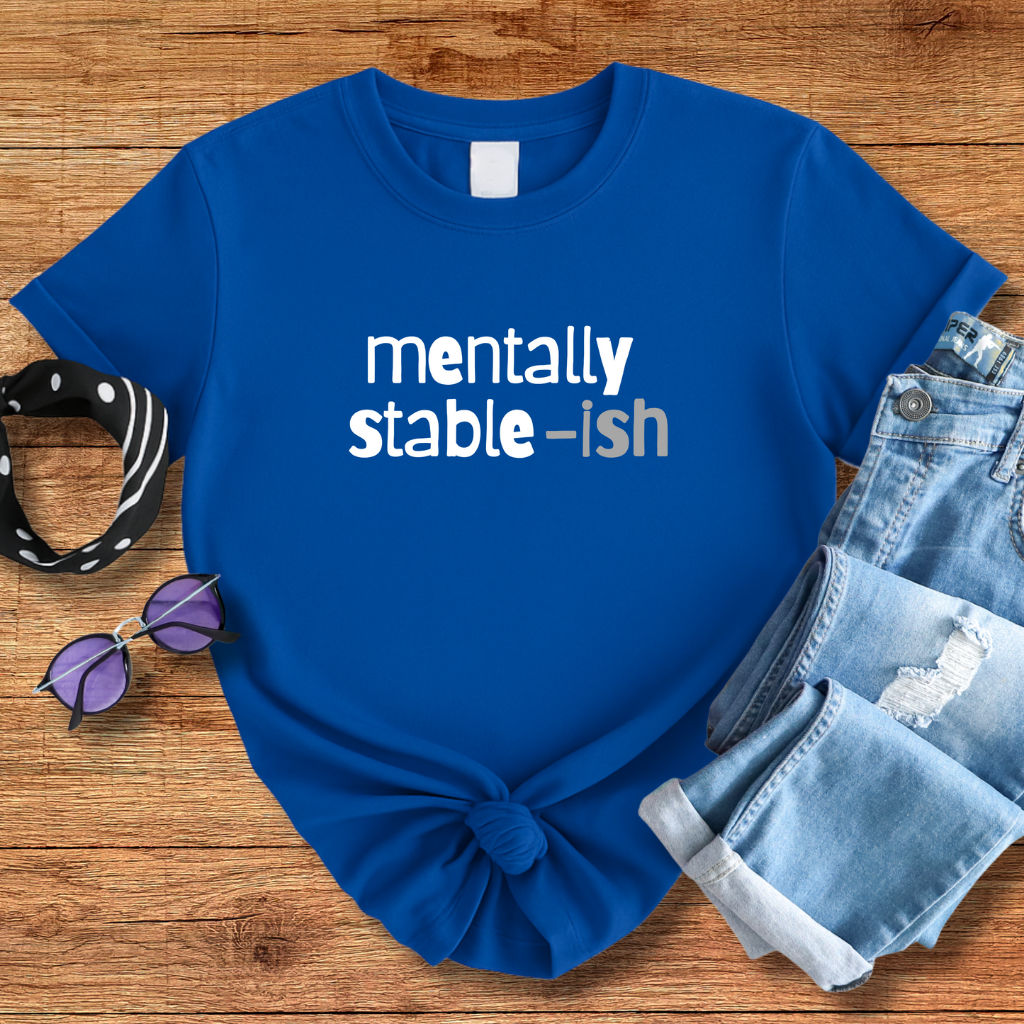 Mentally Stable-ish Tee