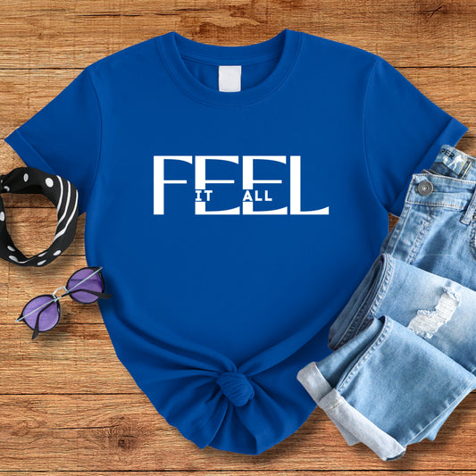 Feel It All Tee