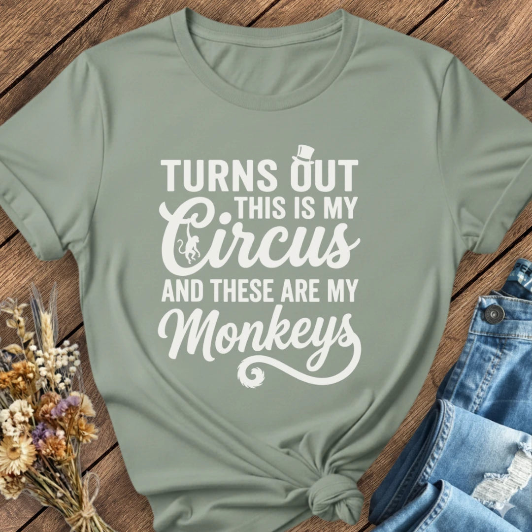 My Circus, My Monkeys Tee