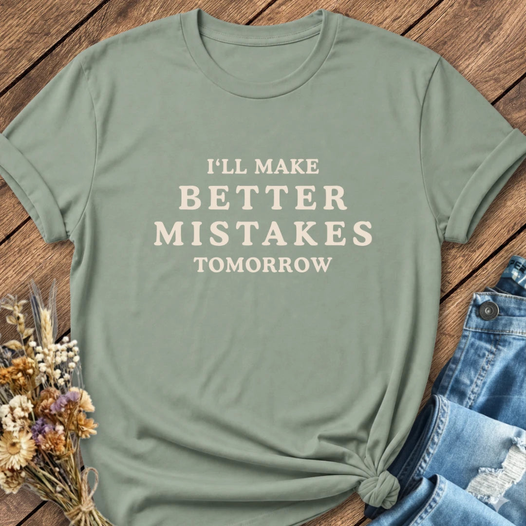 Better Mistakes Tee