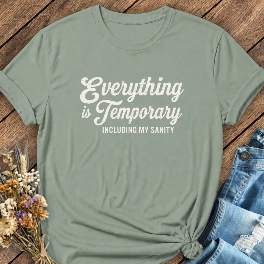 Temporary Sanity Tee