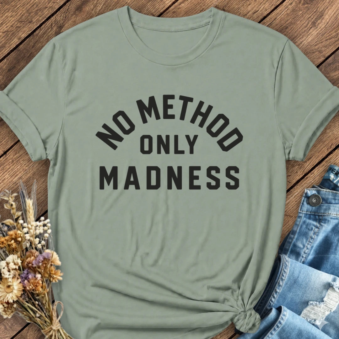 Only Madness Tee