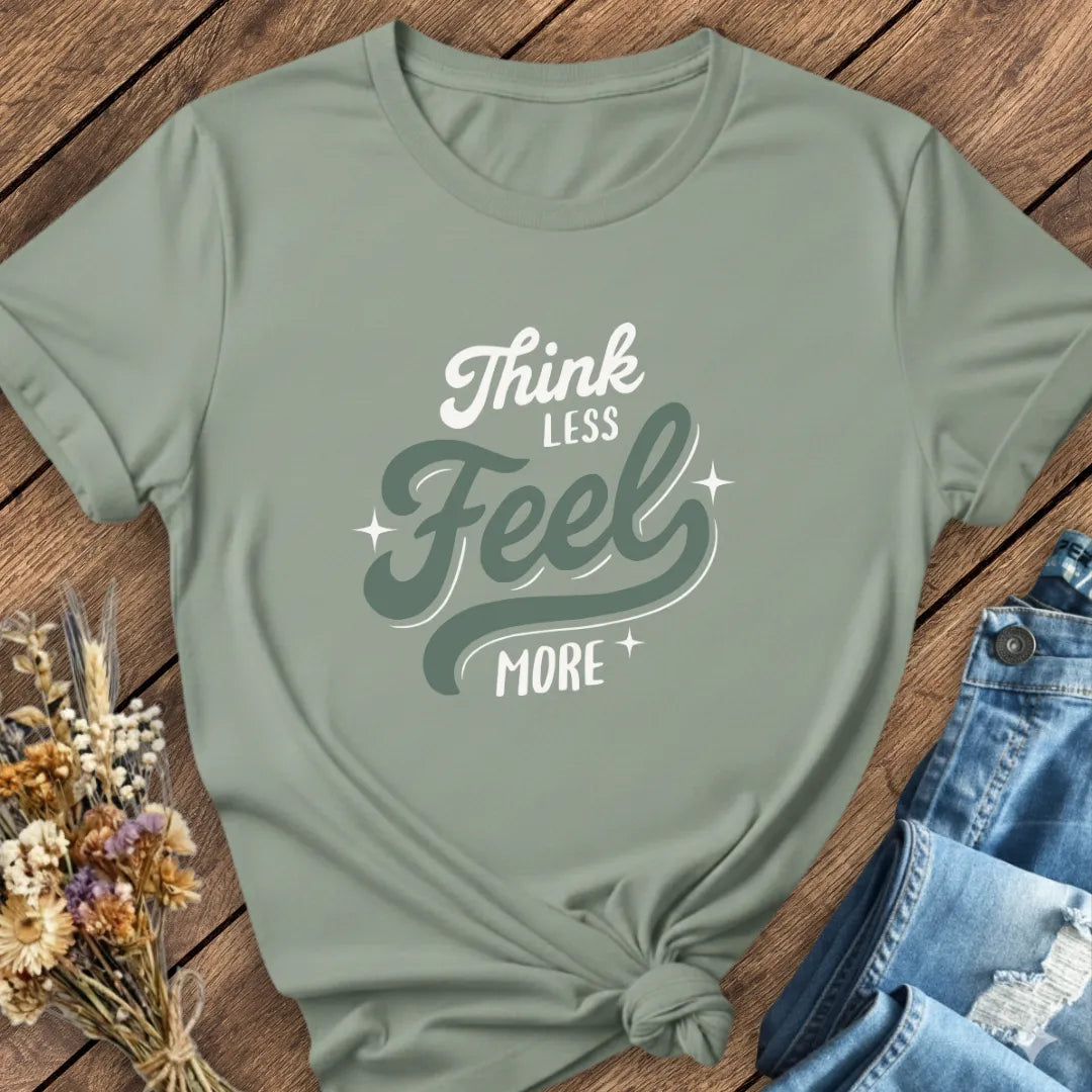 Feel More Tee
