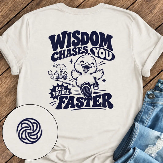 Faster Than Wisdom Tee