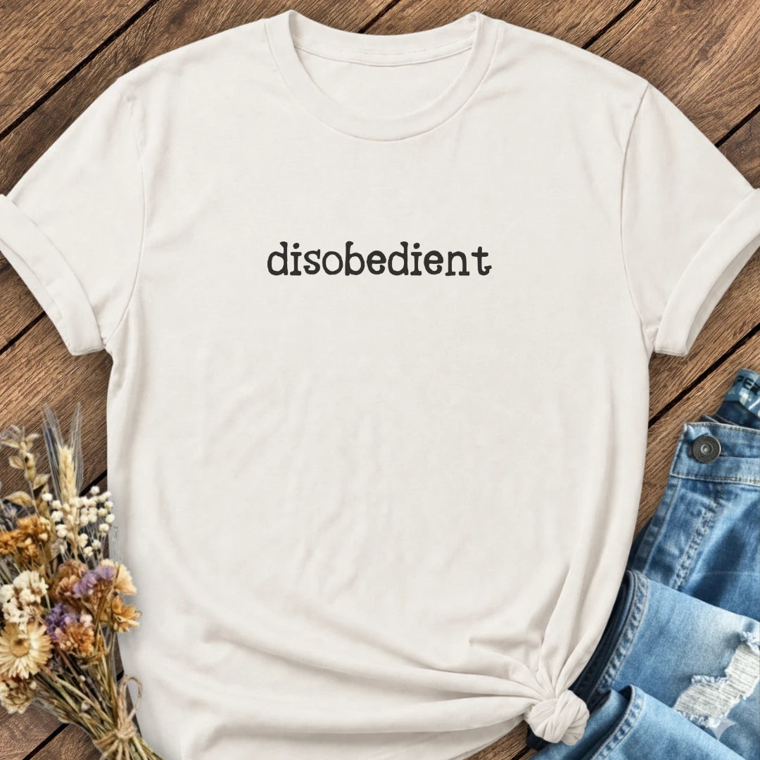 Disobedient Tee