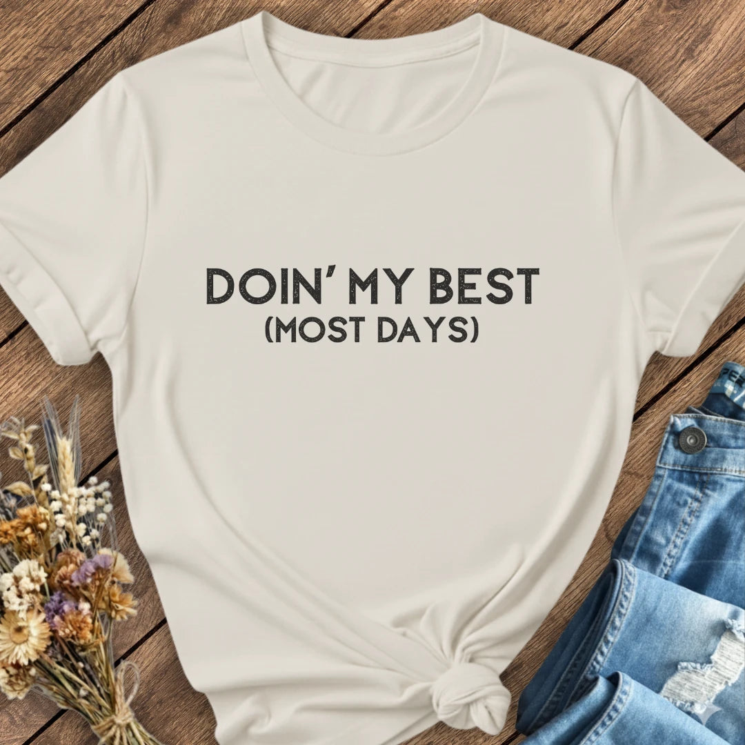 Doin' My Best Tee