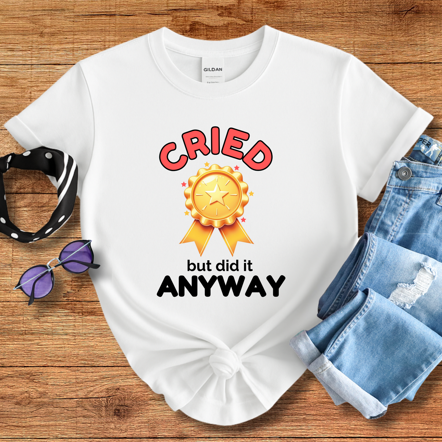 Cried But Did It Anyway Tee
