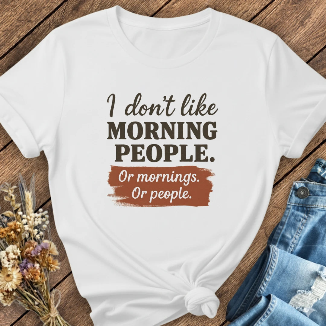 No Morning No People Tee