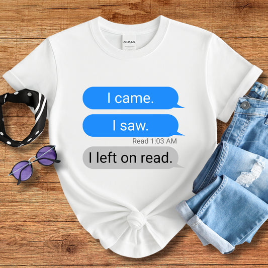 Left On Read Tee
